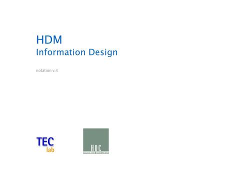 HDM Information Design notation v.4. HDM Information Design.