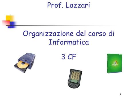 Organizzazione del corso di Informatica