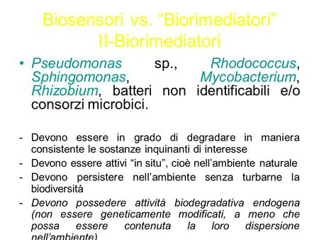 Biosensori vs. “Biorimediatori” II-Biorimediatori
