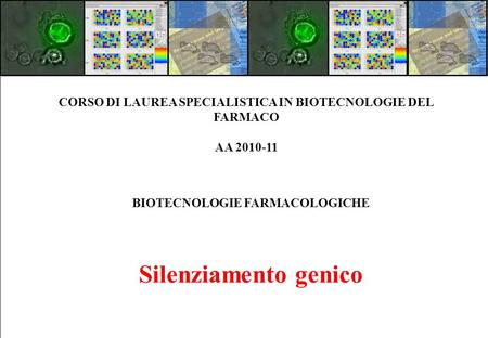 CORSO DI LAUREA SPECIALISTICA IN BIOTECNOLOGIE DEL FARMACO