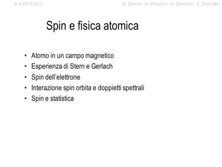 Spin e fisica atomica Atomo in un campo magnetico