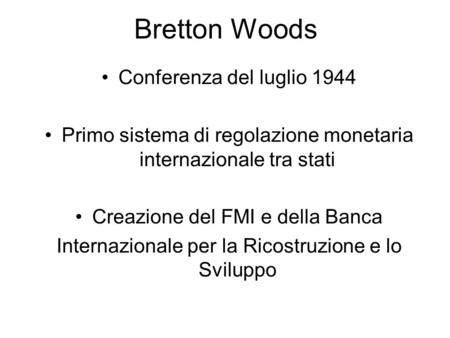 Bretton Woods Conferenza del luglio 1944