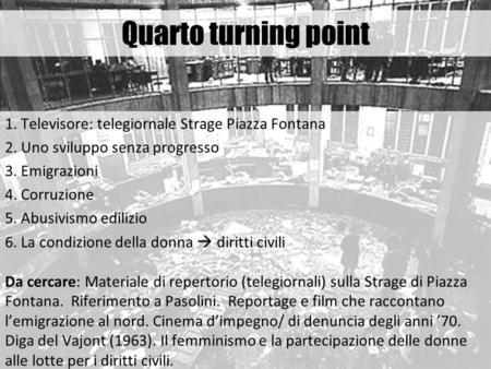 Quarto turning point 1. Televisore: telegiornale Strage Piazza Fontana
