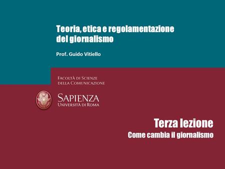 Teoria, etica e regolamentazione del giornalismo Prof. Guido Vitiello