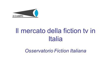 Il mercato della fiction tv in Italia