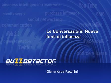 Le Conversazioni: Nuove fonti di influenza Gianandrea Facchini.