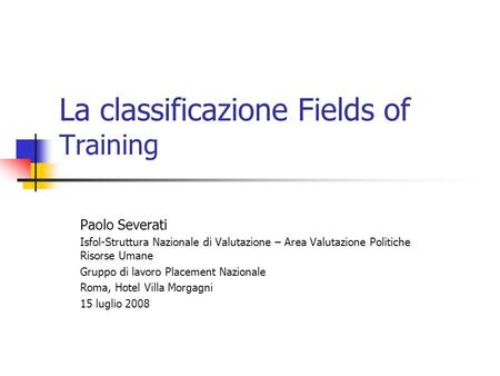 La classificazione Fields of Training