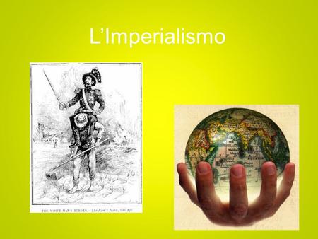 L’Imperialismo.