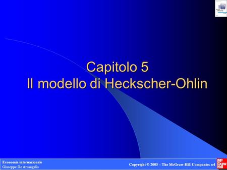 Capitolo 5 Il modello di Heckscher-Ohlin