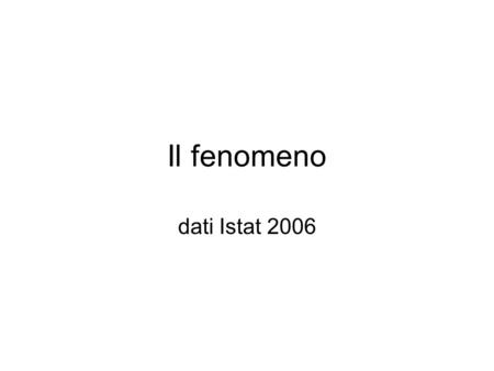 Il fenomeno dati Istat 2006. La propensione a ricorrere alla separazione o al divorzio non è uniforme sul territorio nazionale: nel 2006 al Nord si.