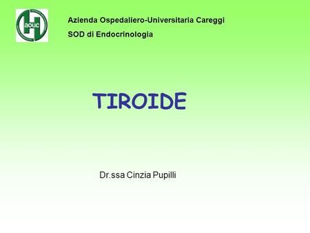 TIROIDE Dr.ssa Cinzia Pupilli