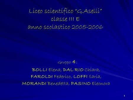 Liceo scientifico “G.Aselli” classe III E anno scolastico