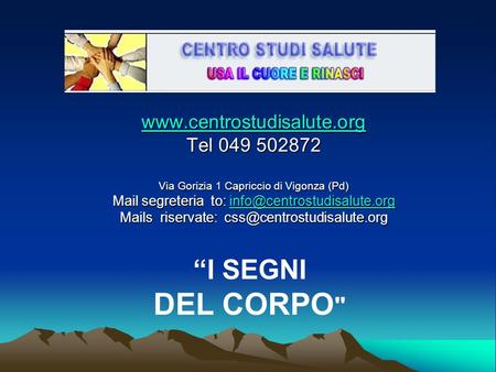 Via Gorizia 1 Capriccio di Vigonza (Pd) Mail segreteria  to: