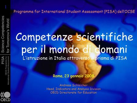 PISA OECD Programme for International Student Assessment Science Competencies for Tomorrows World Competenze scientifiche per il mondo di domani Listruzione.