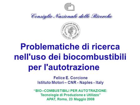 Felice E. Corcione Istituto Motori – CNR - Naples - Italy
