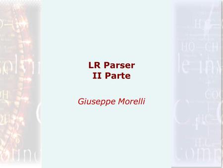 LR Parser II Parte Giuseppe Morelli.