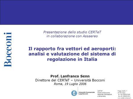 Prof. Lanfranco Senn Direttore del CERTeT – Università Bocconi