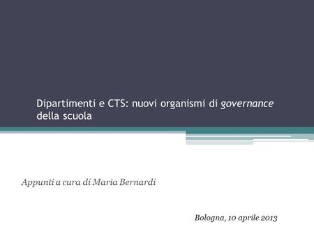 Dipartimenti e CTS: nuovi organismi di governance della scuola