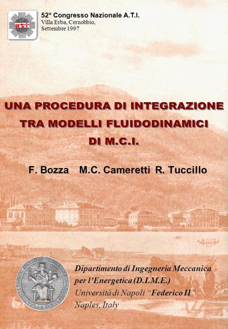 F. BozzaM.C. Cameretti R. Tuccillo 52° Congresso Nazionale A.T.I. Villa Erba, Cernobbio, Settembre 1997 Dipartimento di Ingegneria Meccanica per l’Energetica.