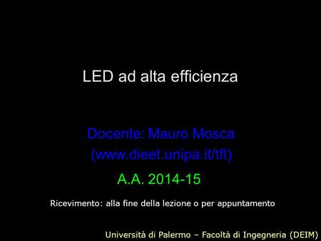 Docente: Mauro Mosca (www.dieet.unipa.it/tfl)