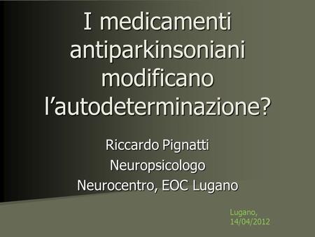 I medicamenti antiparkinsoniani modificano l’autodeterminazione?