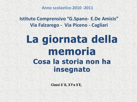 La giornata della memoria Cosa la storia non ha insegnato