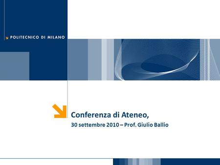 Conferenza di Ateneo, 30 settembre 2010 – Prof. Giulio Ballio.