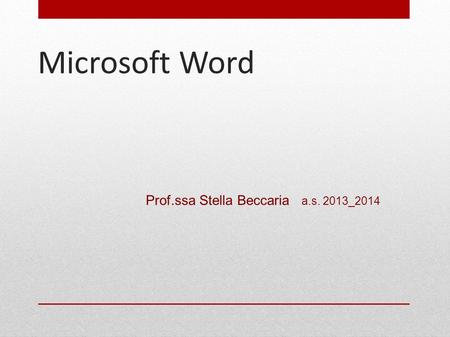 Prof.ssa Stella Beccaria a.s. 2013_2014