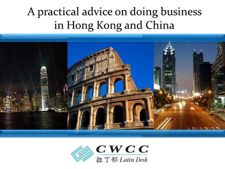A practical advice on doing business in Hong Kong and China.