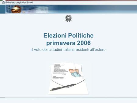 Elezioni Politiche primavera 2006 il voto dei cittadini italiani residenti all’estero.