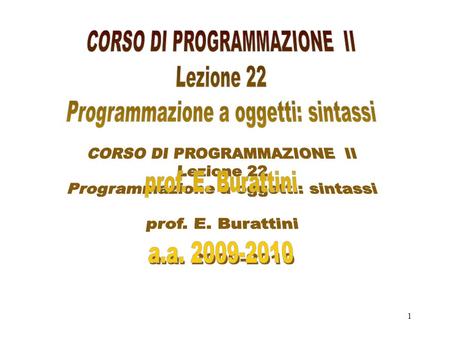 CORSO DI PROGRAMMAZIONE II Lezione 22