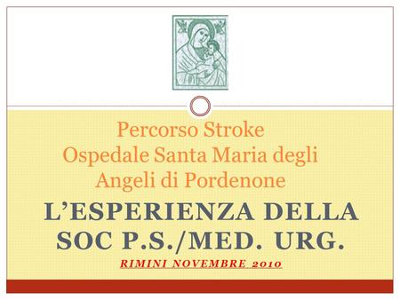 Percorso Stroke Ospedale Santa Maria degli Angeli di Pordenone