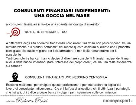 CONSULENTI FINANZIARI INDIPENDENTI: