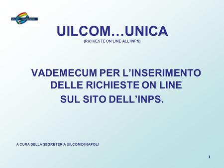 UILCOM…UNICA (RICHIESTE ON LINE ALL’INPS)