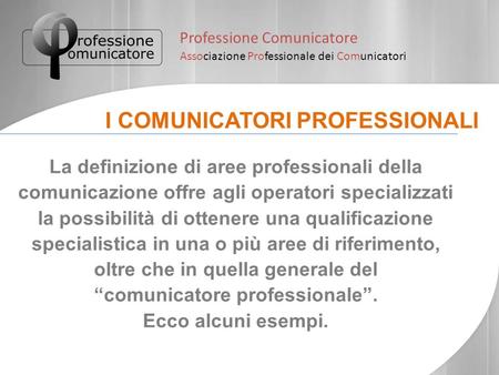 “comunicatore professionale”.