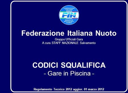 Federazione Italiana Nuoto CODICI SQUALIFICA