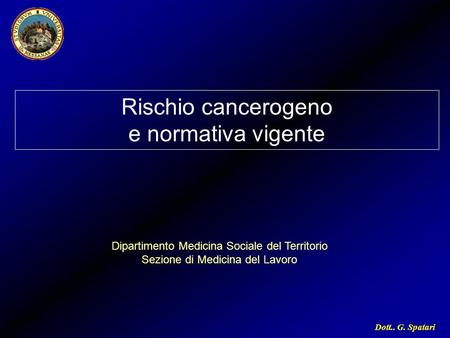 Rischio cancerogeno e normativa vigente