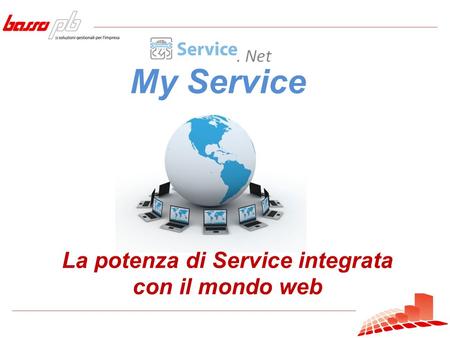 My Service La potenza di Service integrata con il mondo web.