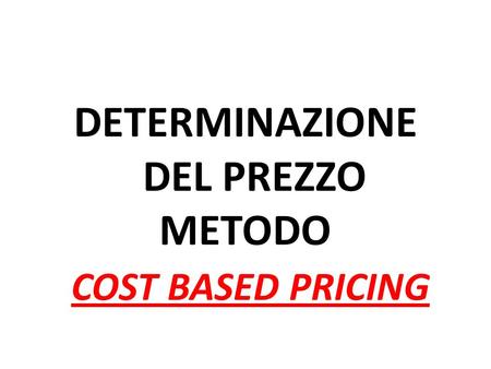 DETERMINAZIONE DEL PREZZO