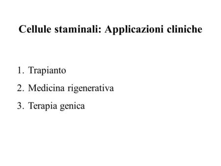 Cellule staminali: Applicazioni cliniche