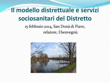 Il modello distrettuale e servizi sociosanitari del Distretto