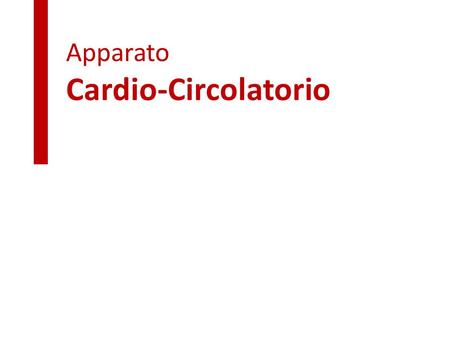 Apparato  Cardio-Circolatorio