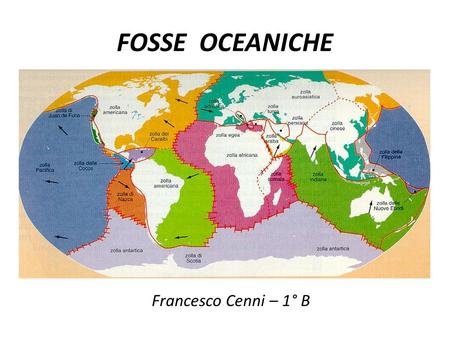 FOSSE OCEANICHE Francesco Cenni – 1° B.
