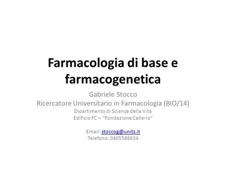 Farmacologia di base e farmacogenetica