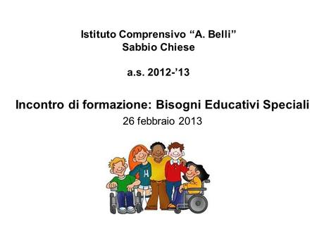 Istituto Comprensivo “A. Belli” Sabbio Chiese a.s ’13