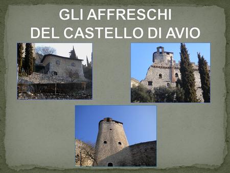 GLI AFFRESCHI DEL CASTELLO DI AVIO