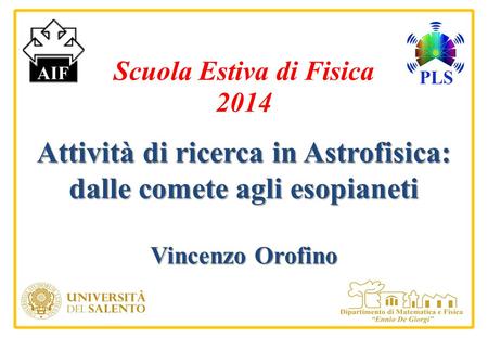 Attività di ricerca in Astrofisica: dalle comete agli esopianeti