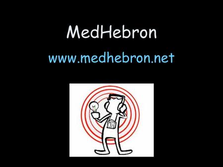 MedHebron www.medhebron.net. Distretto di Hebron: (40 Colonie Israeliane, 450.000 Palestinesi) ‏