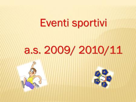 Eventi sportivi a.s. 2009/ 2010/11. Giornata Paralimpica Il nostro Istituto ha partecipato con una rappresentanza della classe Seconda Sez. C, riportando.