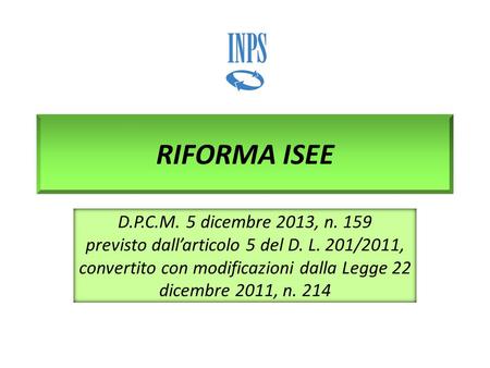 RIFORMA ISEE D.P.C.M. 5 dicembre 2013, n. 159